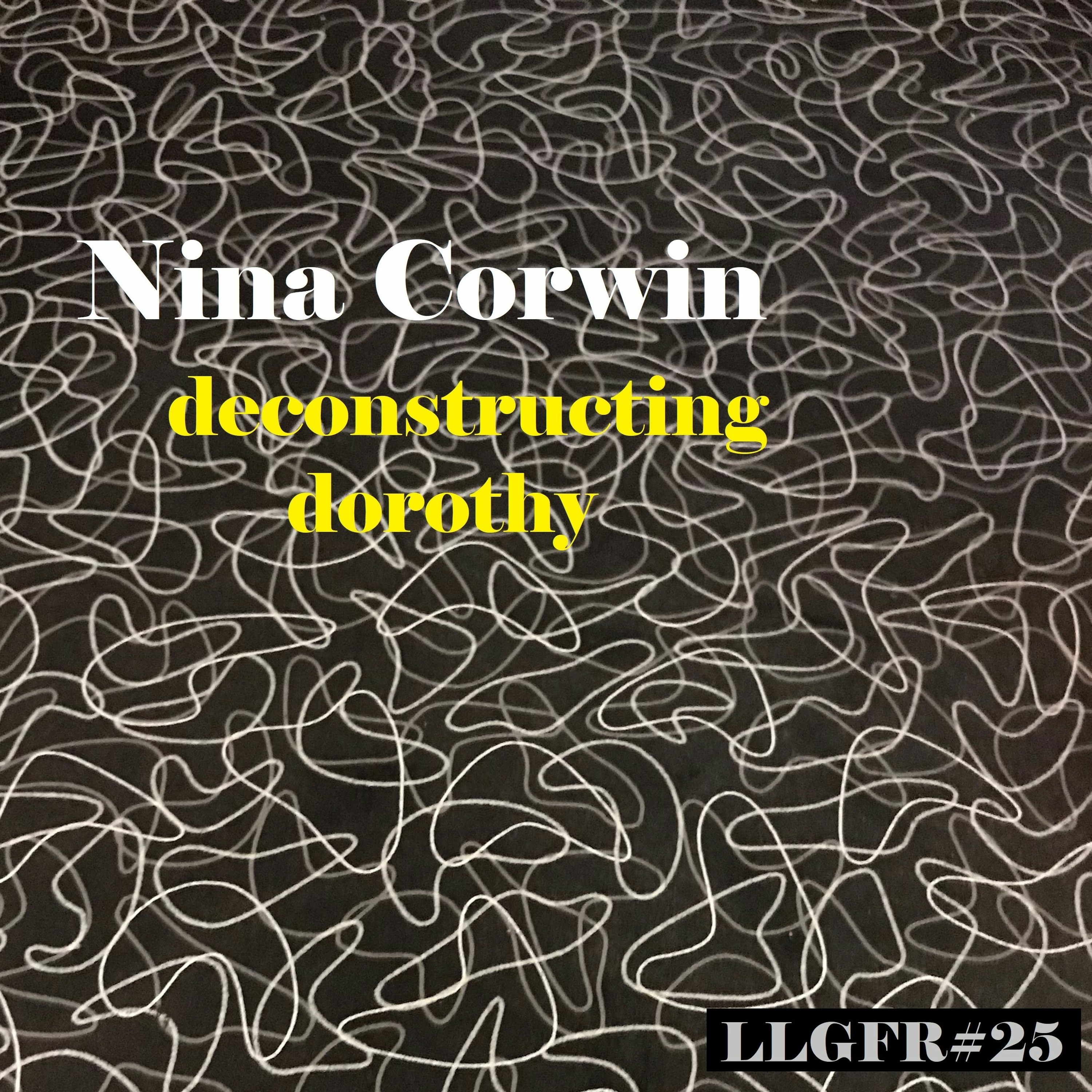 Deconstructing Dorothy by Nina Corwin episode artwork