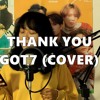 GOT7 "Thank You(고마워)" - COVER