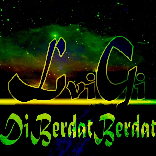 LuiGi - Di Berdat Berdat