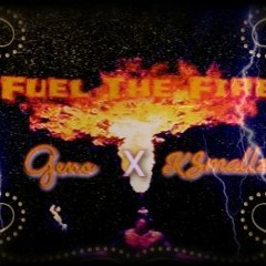 Fuel The Fire ft KSmallz (Prod by Syndrome)