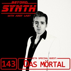 Beyond Synth - 143 - Das mörtal