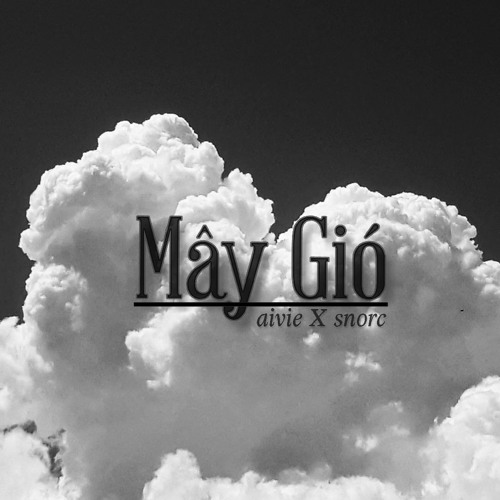 Mây Gió (ft. snorc)