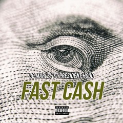 Fast Cash Ft. President Hood