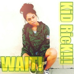 KiD RicK - Wait