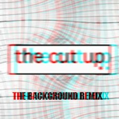 Slade Silva - The Cut Up (The Background Remix)[freedownload]