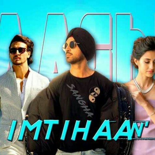 Imtihaan by Diljit Dosanjh (Baaghi 2)