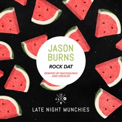 Jason Burns - Rock That (Bacosaurus Remix)