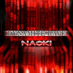 NAOKI - Dynamite Rave