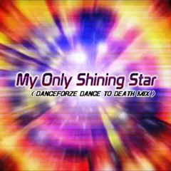 NAOKI - My Only Shining Star (Danceforze Dance To Death Mix)