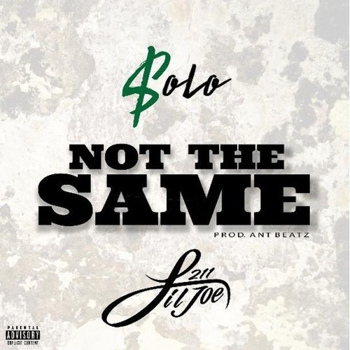 Not The Same LILJOE211 + $OLO