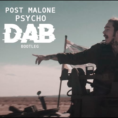 Stream Post Malone Psycho Ft Ty Dolla Ign Dab Bootleg By Duo And Bass Listen Online For Free On Soundcloud