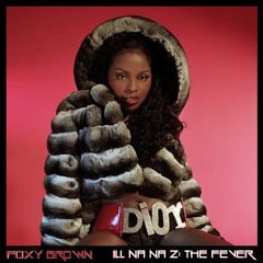Foxy Brown - ILL NA NA 2: THE FEVER - UNRELEASED ALBUM 2003