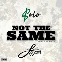 Not The Same Ft Lil Joe