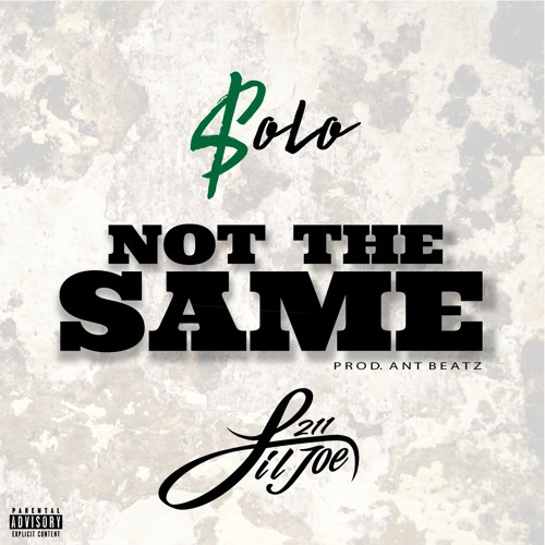 Not The Same Ft Lil Joe