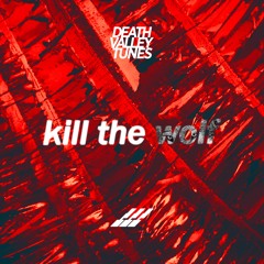 kill the wolf | feat. The Death Valley Tunes