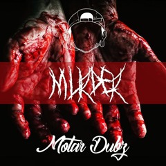 Motar Dubz - Murder