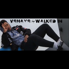 Walked in