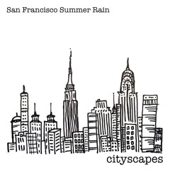 San Francisco Summer Rain