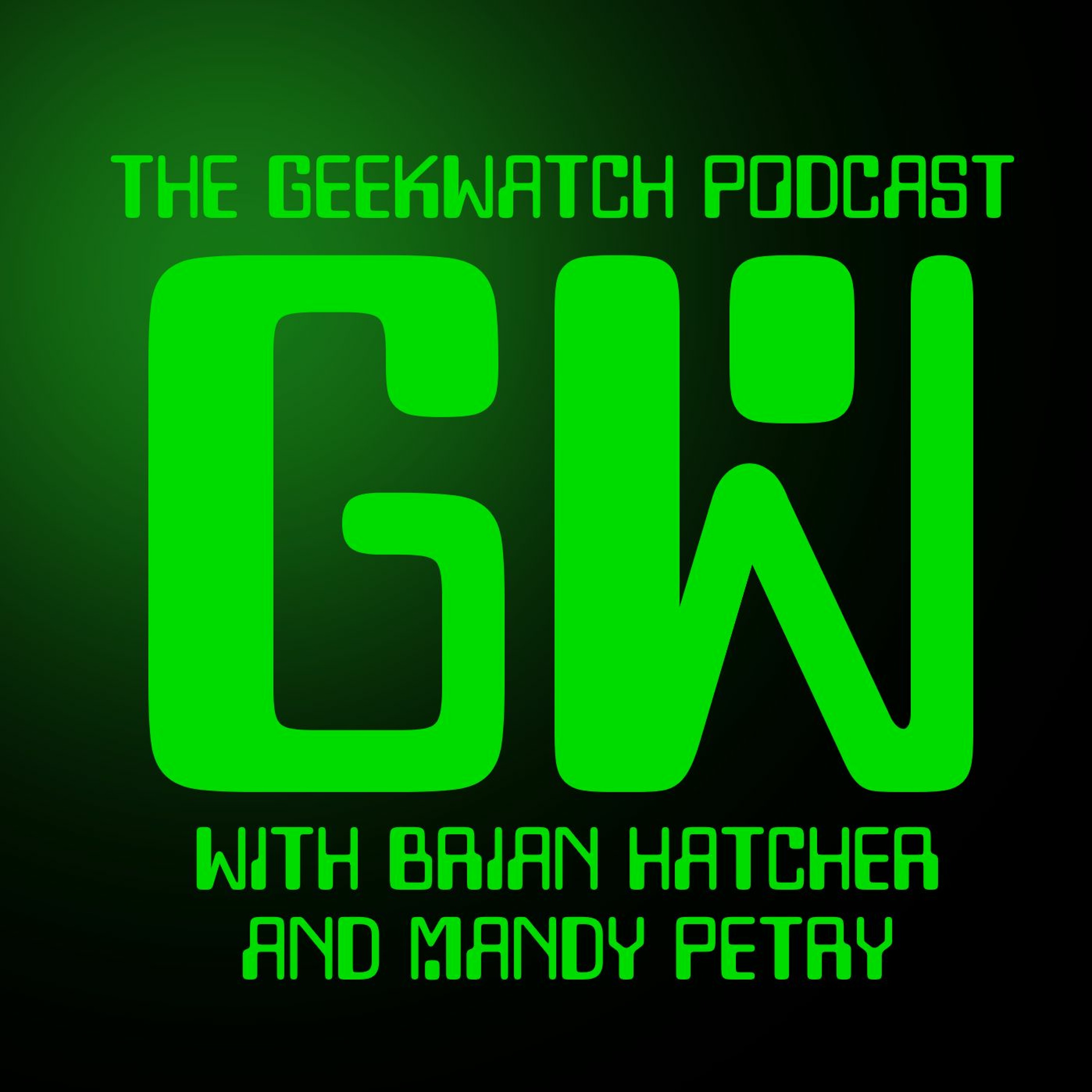 The GeekWatch Podcast, Episode 18: Trailers We Saw and Didn't See, Plus a Triple Shot of WTD?! episode artwork