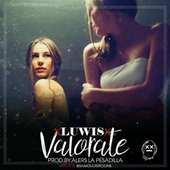 Luwis - Valorate Prod. Alers Pesadilla