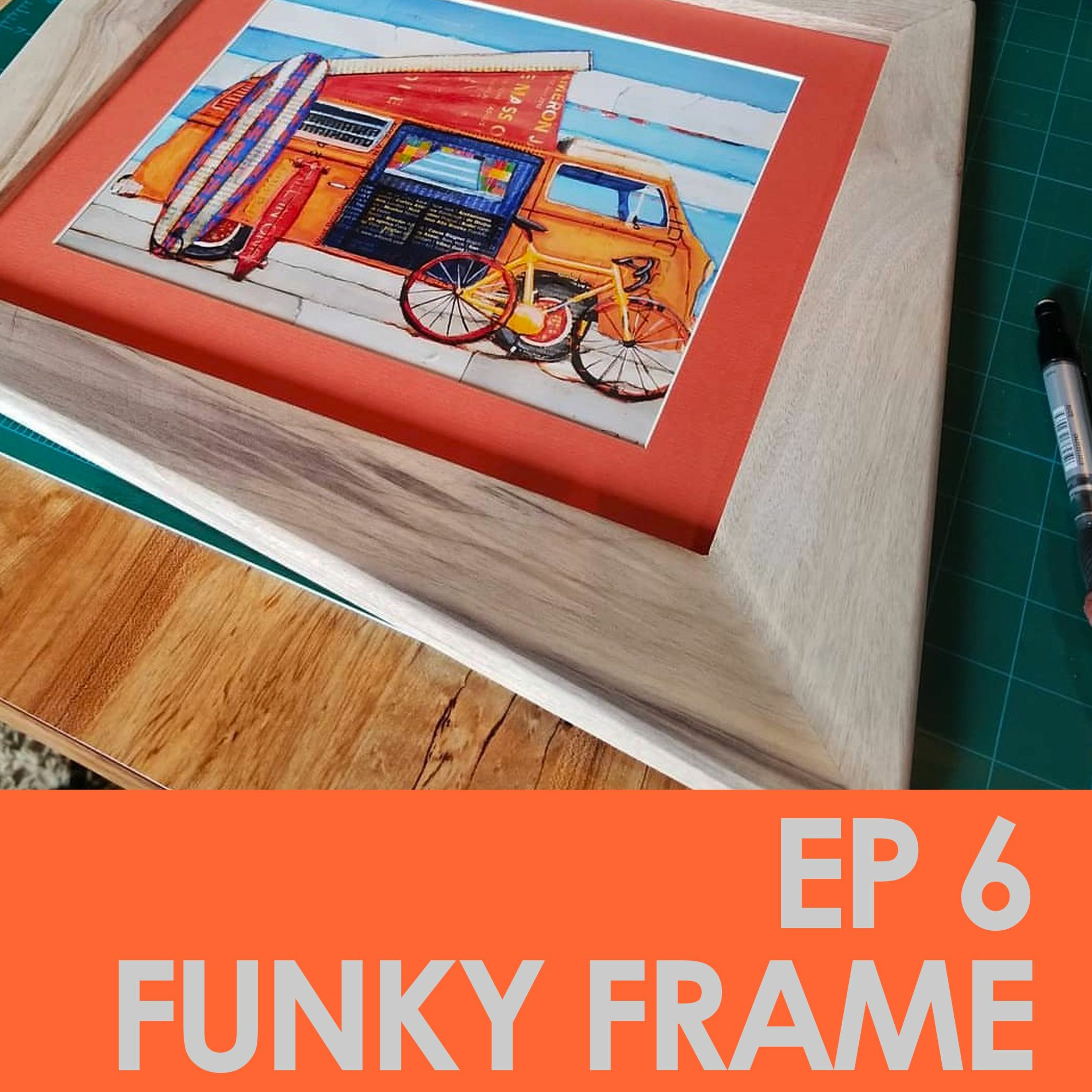 Episode 6: Funky Frame