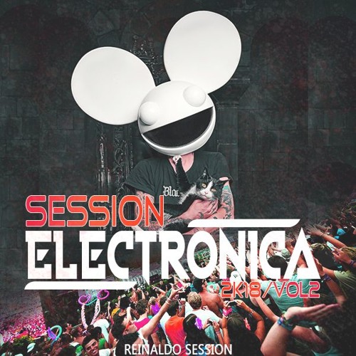 Session Electrónica 2018 Vol2 - REINALDO SESSION