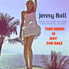 Jenny Ball- Before This Plane Goes Down ( Fernando Salazar  Mex I Can Remix )