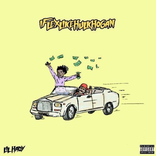 Lil Hady - I Flex Like Hulk Hogan
