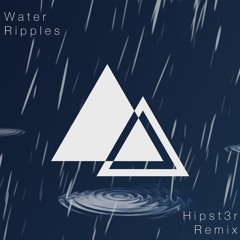 Enno Aare - Water Ripples (Hipst3r Remix)