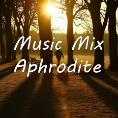 ChillMusicMix - Aphrodite