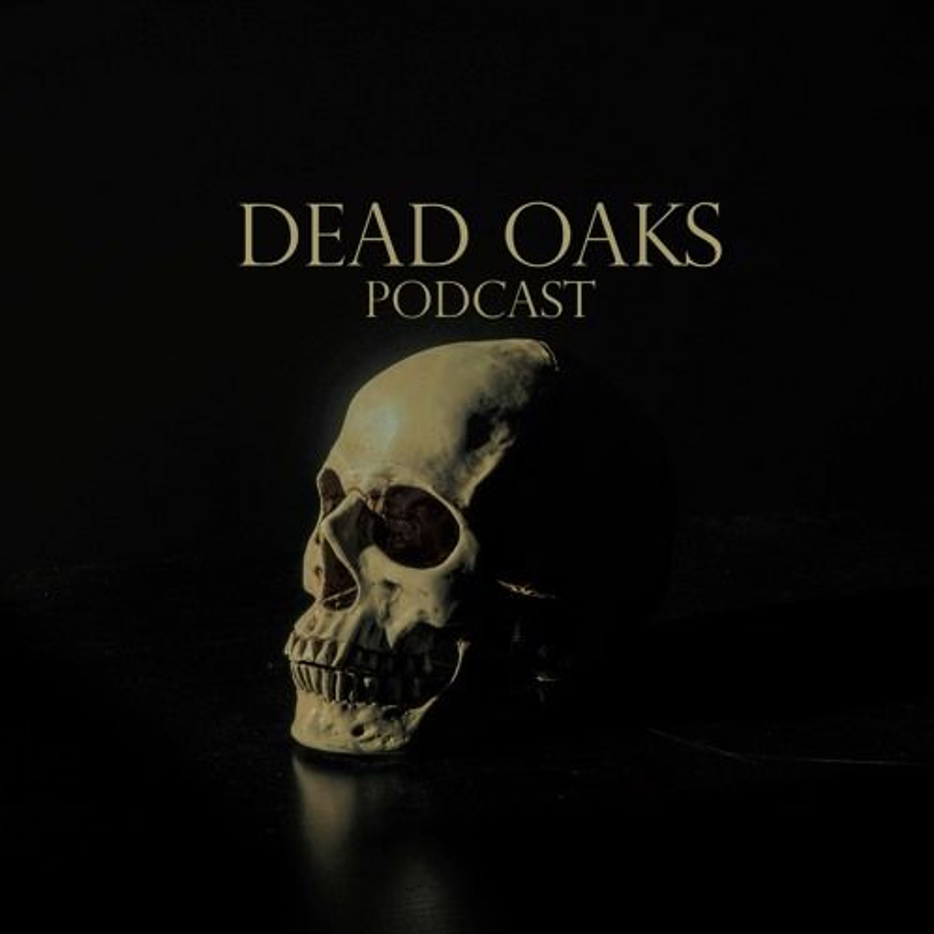 Dead Oaks Podcast