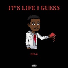It's Life I Guess (Prod. Guillermo)