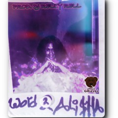 WoRD 2 ALi$HA (PROD. DJ RELLYRELL)