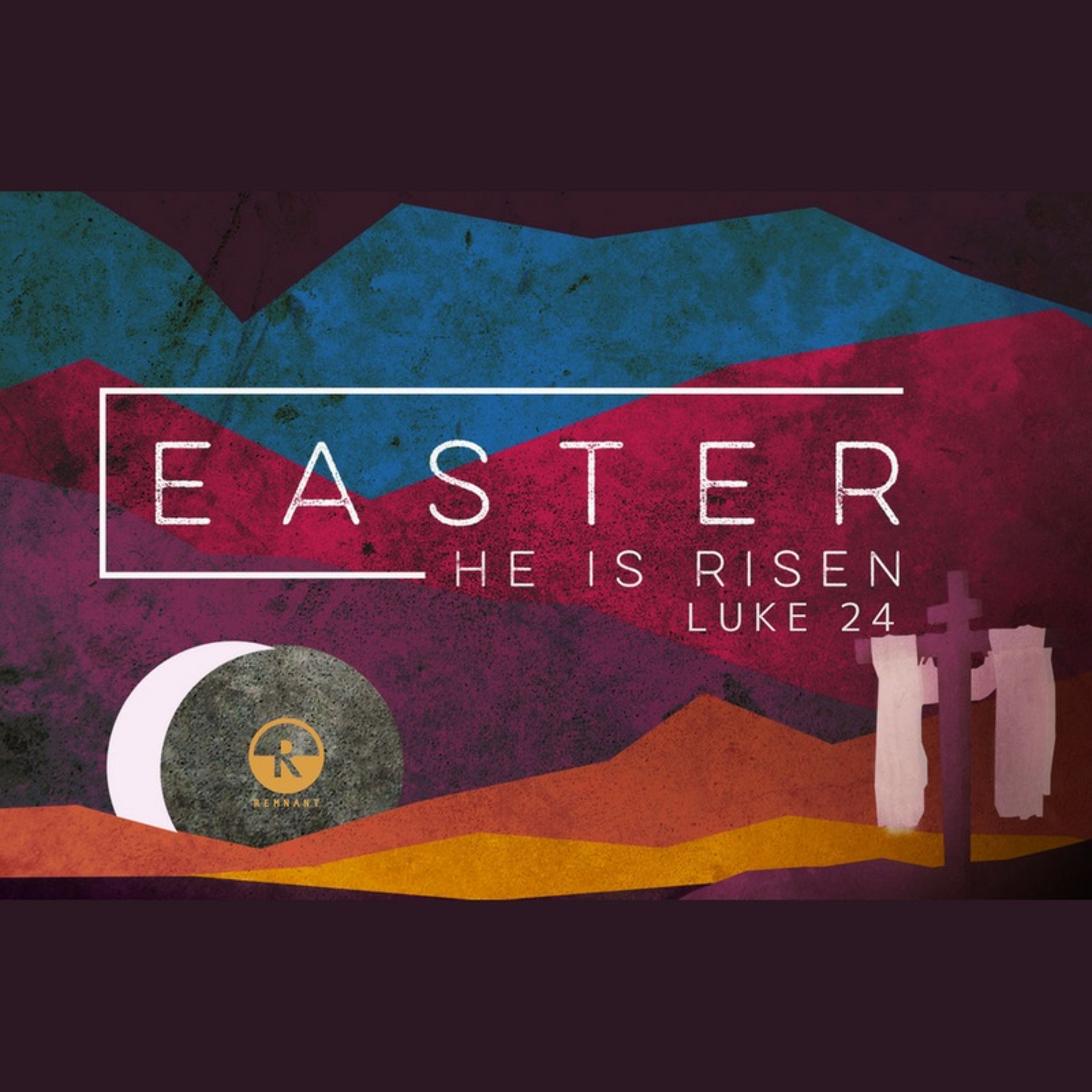 Luke 24  He is Risen! episode artwork