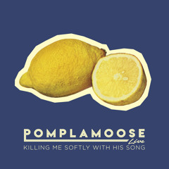 Pomplamoose - Killing Me Softly
