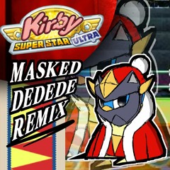 Kirby Super Star Ultra - Masked Dedede Theme Remix