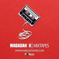 Wadadah II: Mixtapes