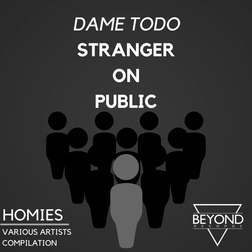 'Dame Todo' by Stranger On Public