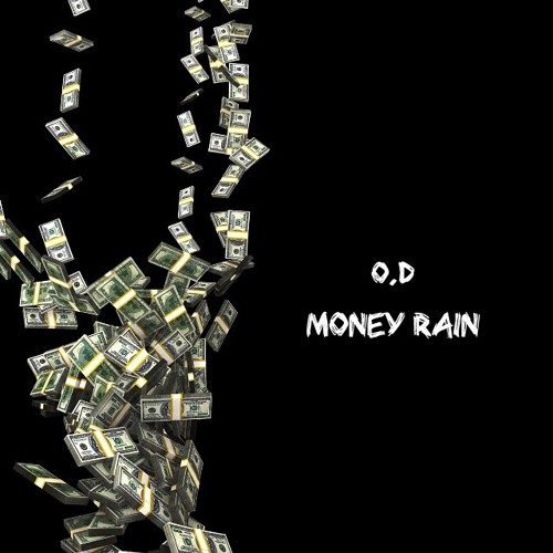 O.D - MON3Y RAIN (Prod. Randomblackdude)