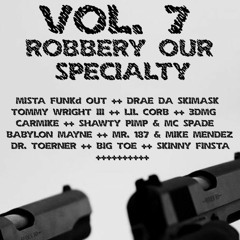 Vol. 7 - Robbery Our Specialty