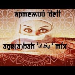 Agr(a)bah’بغداد ' mix