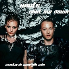 Haute - Shut Me Down - MasterPI Energik Mix