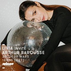 Livia invite Arthur Barousse RINSE 29/03/2018