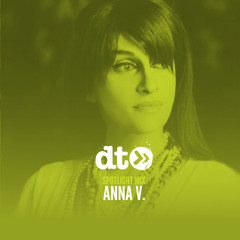 Spotlight Mix: Anna V.