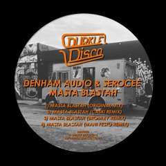 Masta Blastah Ft Serocee [Lorenzo BITW | Rinse FM Rip] [Forthcoming Durkle Disco]