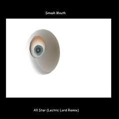 All Star (Lectric Lord Remix)
