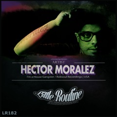 Hector Moralez - Little Routine #182 (2018)