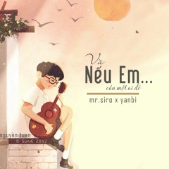 Và Nếu Em Cần Một Ai Đó - Mr. Siro x Yanbi