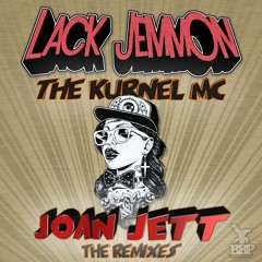 Lack Jemmon - Joan Jett ft. The Kurnel MC (Bezwun Remix)