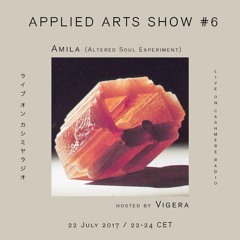 Applied Arts Show #6 with Amila [live on Cashmere Radio]